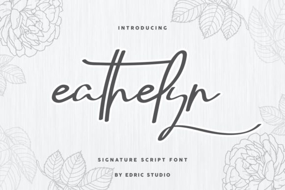 Exploring Eathelyn: A Graceful Script Font for Branding
